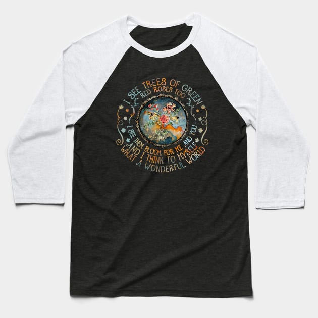And I Think To Myself What A Wonderful World Hippie Wildflower Baseball T-Shirt by Raul Caldwell